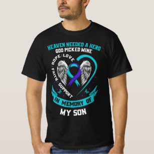 Heaven Needed a Hero God Picked My Son Suicide Awa T-Shirt