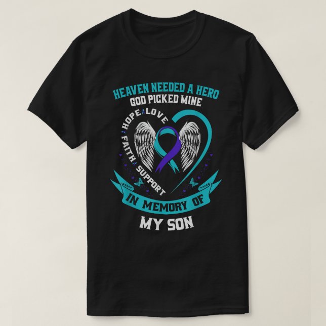 Heaven Needed a Hero God Picked My Son Suicide Awa T-Shirt (Design Front)