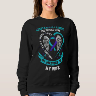 Heaven Needed a Hero God Picked My Wife Suicide Aw Sweatshirt