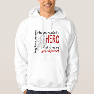 Heaven Needed a Hero Grandfather Lung Cancer Hoodie
