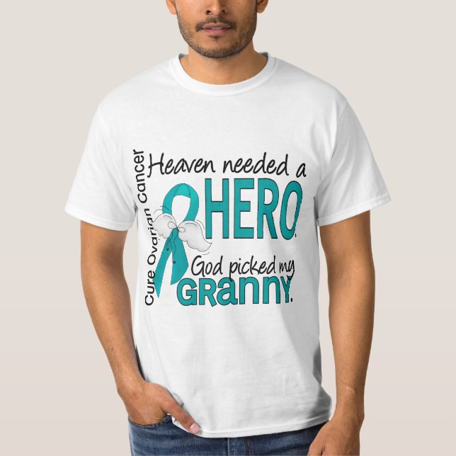 Heaven Needed a Hero Granny Ovarian Cancer T-Shirt (Front)