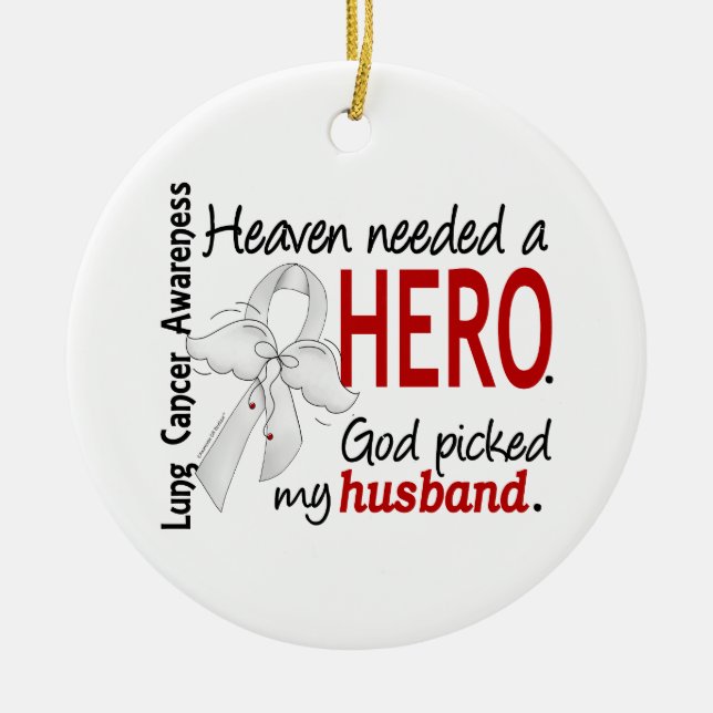Heaven Needed a Hero Husband Lung Cancer Ceramic Tree Decoration (Front)