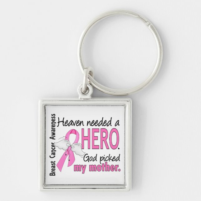Heaven Needed A Hero Mother Breast Cancer Key Ring (Front)