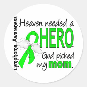 Heaven Needed a Hero Mum Lymphoma Classic Round Sticker
