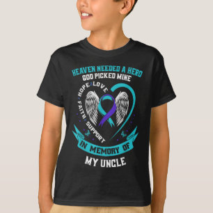 Heaven Needed A Hero Veteran Uncle Suicide Awarene T-Shirt