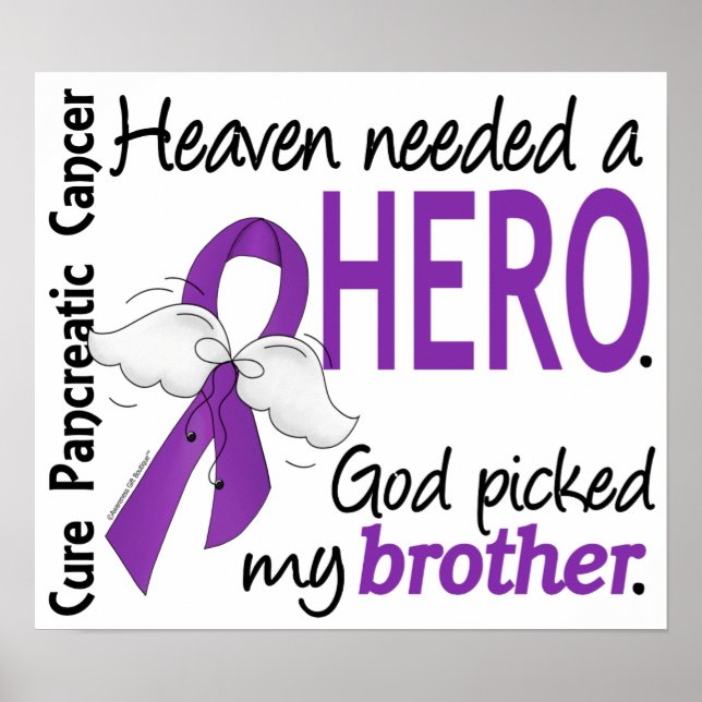 Heaven Needed Hero Brother Pancreatic Cancer Poster (Front)