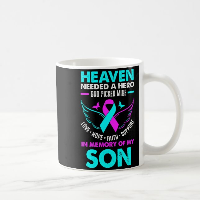 Heaven Needed Hero God Cked Mine Son Suicide Preve Coffee Mug (Right)