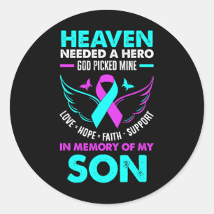 Heaven Needed Hero God Picked Mine Son Suicide Pre Classic Round Sticker