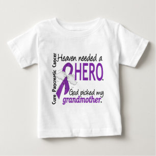 Heaven Needed Hero Grandmother Pancreatic Cancer Baby T-Shirt