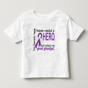 Heaven Needed Hero Great Grandpa Pancreatic Cancer Toddler T-Shirt