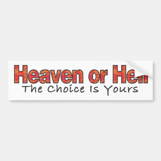 Heaven or Hell 1 Bumper Sticker (Front)