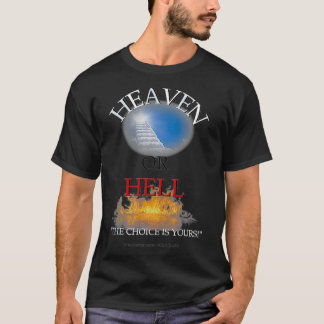 Heaven Or Hell Religious Christian  T-Shirt