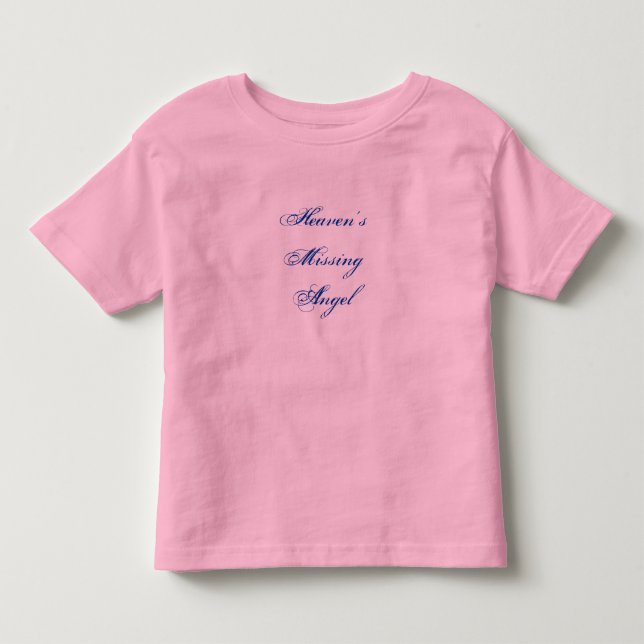 Heaven's Missing Angel Toddler T-shirt (Front)