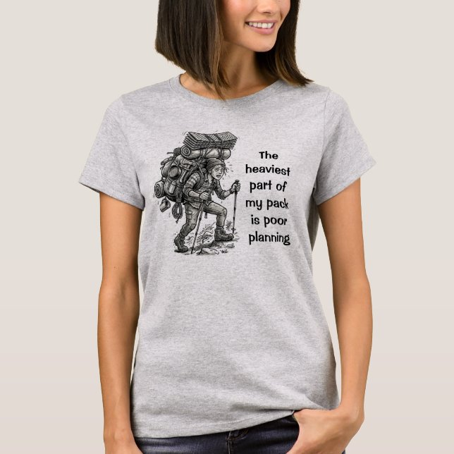 Heaviest thing in my pack Funny Tshirt (Front)