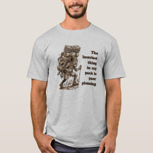 Heaviest thing in my pack Funny Tshirt