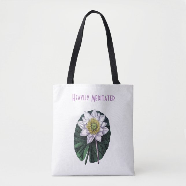 Heavily Meditated Funny Lotus Tote Bag (Front)