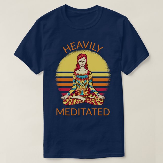 Heavily Meditated I T-Shirt (Design Front)