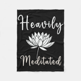 Heavily Meditated Men Women Funny Yoga Meditation  Fleece Blanket