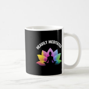 Heavily Meditated Yoga Lotus Relax Lance Zen Spiri Coffee Mug
