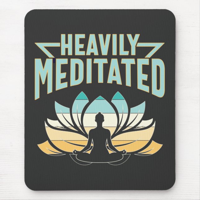 Heavily Meditated - Yoga  Mouse Mat (Front)