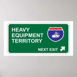 Heavy Equipment Next Exit Poster