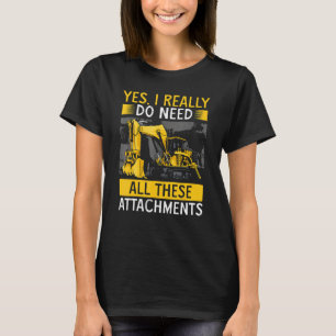 Heavy Equipment Operator Backhoe Operator Men 11 T-Shirt