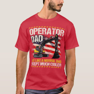 Heavy Equipment Operator Dad Design On Back Of Clo T-Shirt