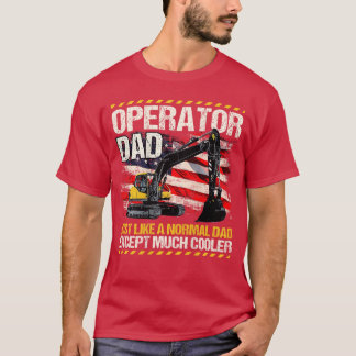 Heavy Equipment Operator Dad Design On Back Of Clo T-Shirt