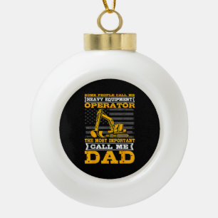 Heavy Equipment Operator Excavator Father's Day Da Ceramic Ball Christmas Ornament
