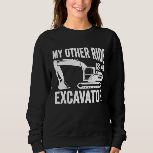 Heavy Equipment Operator Excavator Sweatshirt