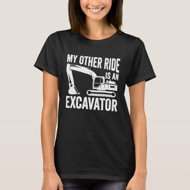 Heavy Equipment Operator  Excavator T-Shirt (Front)