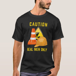 Heavy Equipment Operator Road Construction for Men T-Shirt