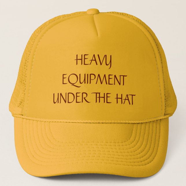 Heavy Equipment Under The Hat Trucker Hat (Front)
