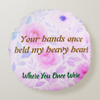 Heavy Heart & Quiet Echo, A Soft Touch of Memory Round Cushion