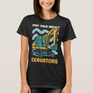 Heavy Machinery Operator And Excavator Operator Ki T-Shirt