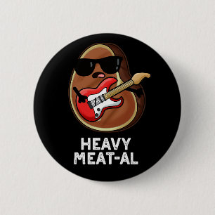 Heavy Meat-al Funny Meat Steak Pun Dark BG 6 Cm Round Badge