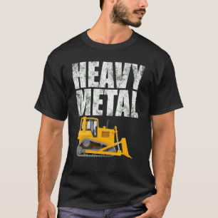 Heavy Metal Excavator Bulldozer Construction Dig T-Shirt