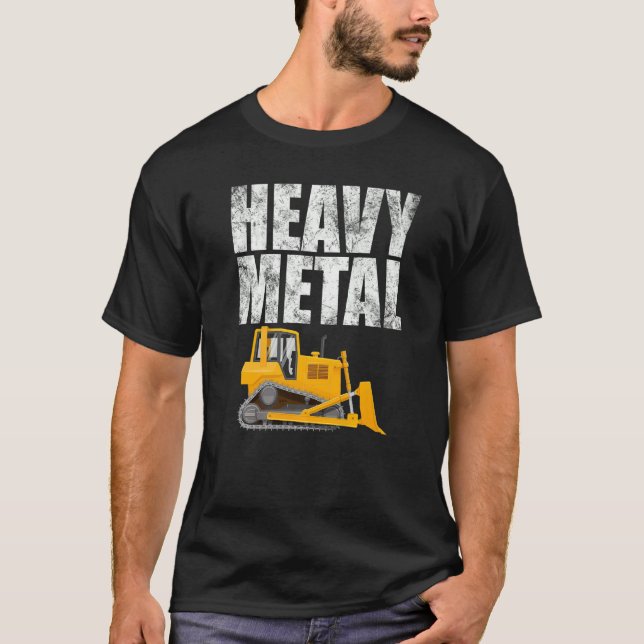 Heavy Metal  Excavator Bulldozer Construction Digg T-Shirt (Front)