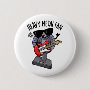 Heavy Metal Fan Funny Music Pun 6 Cm Round Badge