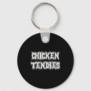 Heavy Metal Font Chicken Tendies Key Ring