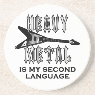 Heavy Metal is my second language Coaster