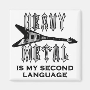 Heavy Metal is my second language Square Magnet