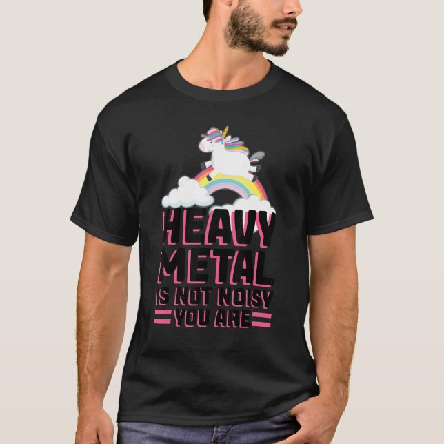heavy metal is not noisy you are music festival 1 T-Shirt (Front)