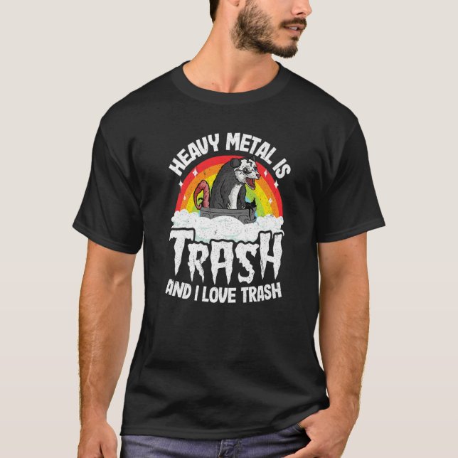Heavy Metal Is Trash And I Love Trash Opossum Meta T-Shirt (Front)