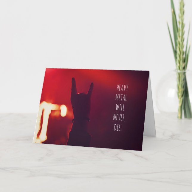 Heavy Metal Music Will Never Die Birthday Card (Front)