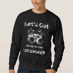 Heavy Metal  Punk  Rock& Roll Lets Get Ready For T Sweatshirt