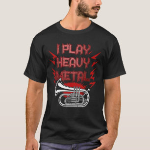 Heavy Metal Tuba Player In Marching Band Music Ins T-Shirt