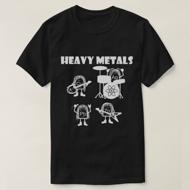 Heavy metals rock, chemistry, physics - periodic t T-Shirt (Design Front)