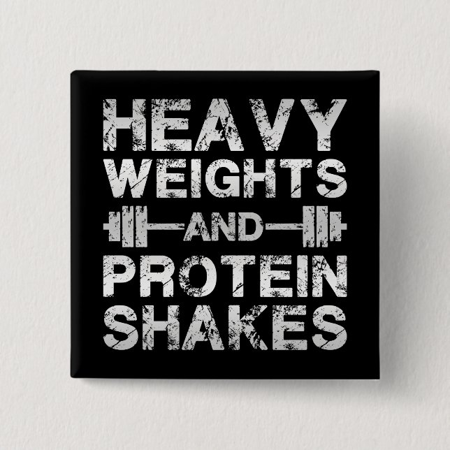 Heavy Weights and Protein Shakes - Gym Workout 15 Cm Square Badge (Front)