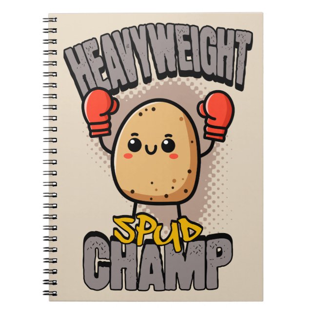 Heavyweight Spud Champ Boxing Potato  Notebook (Front)